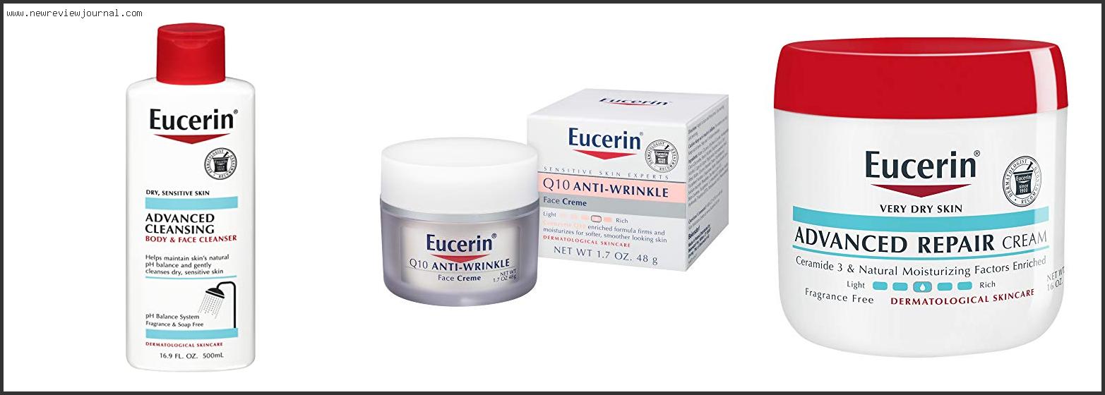 Top 10 Best Eucerin Products – Available On Market