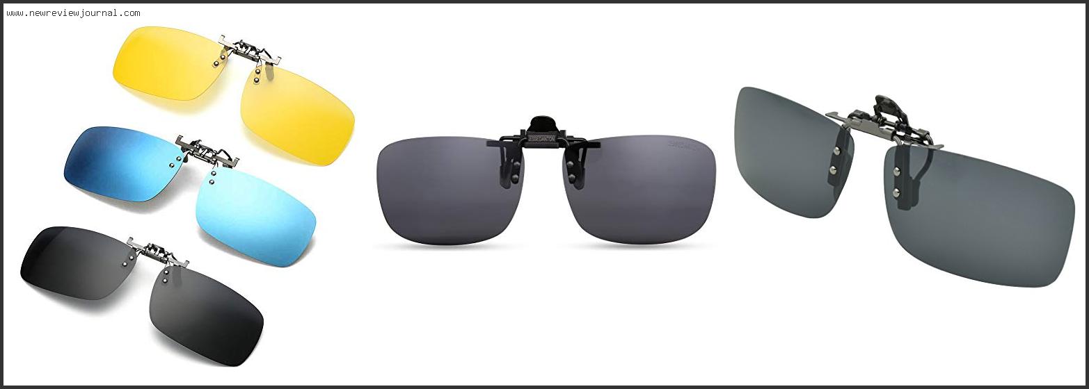 Top 10 Best Clip On Sunglasses – To Buy Online