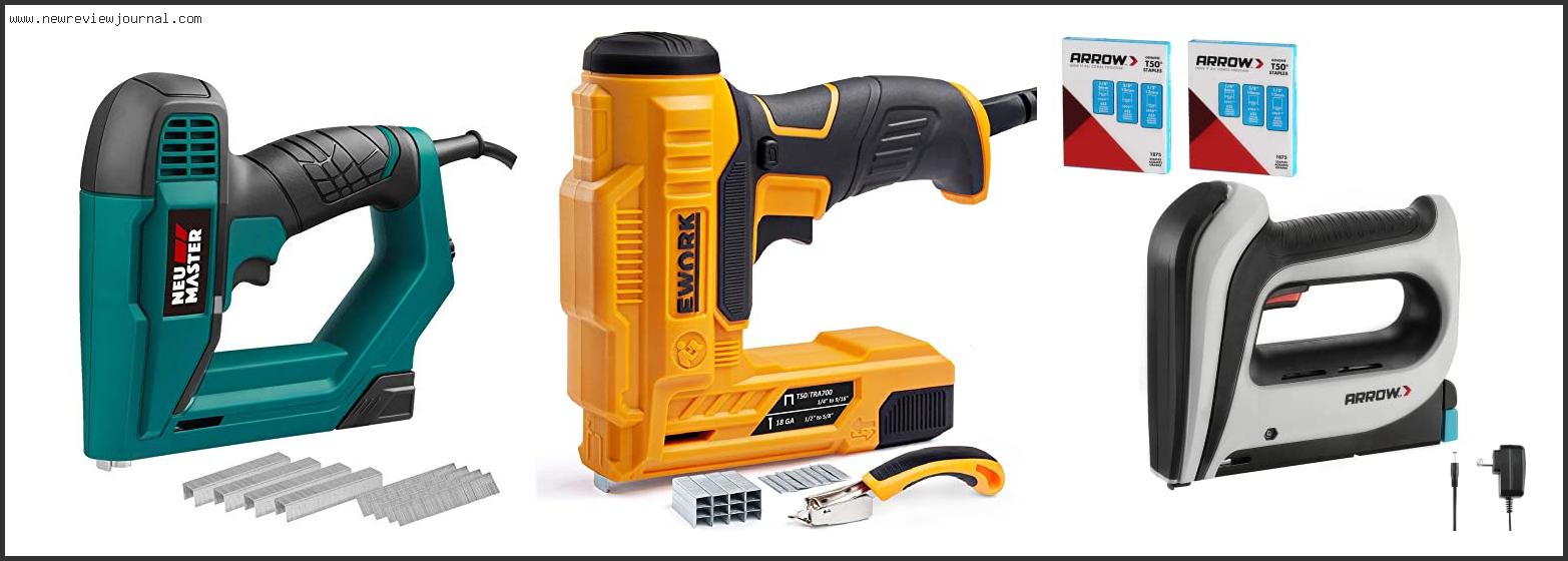 Top 10 Best Electric Staple Guns With Buying Guide