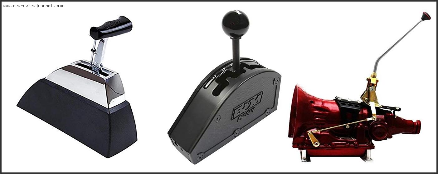 Top 10 Best Floor Shifter For Th350 With Buying Guide
