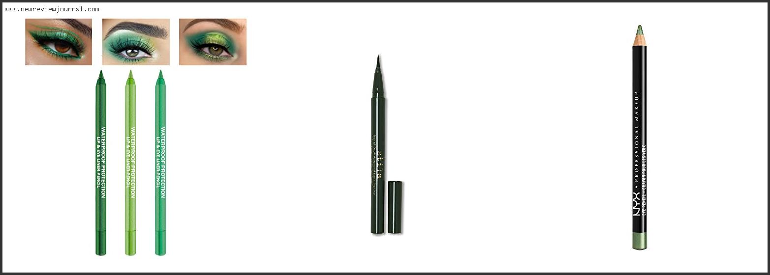 Top 10 Best Green Eyeliner With Expert Recommendation