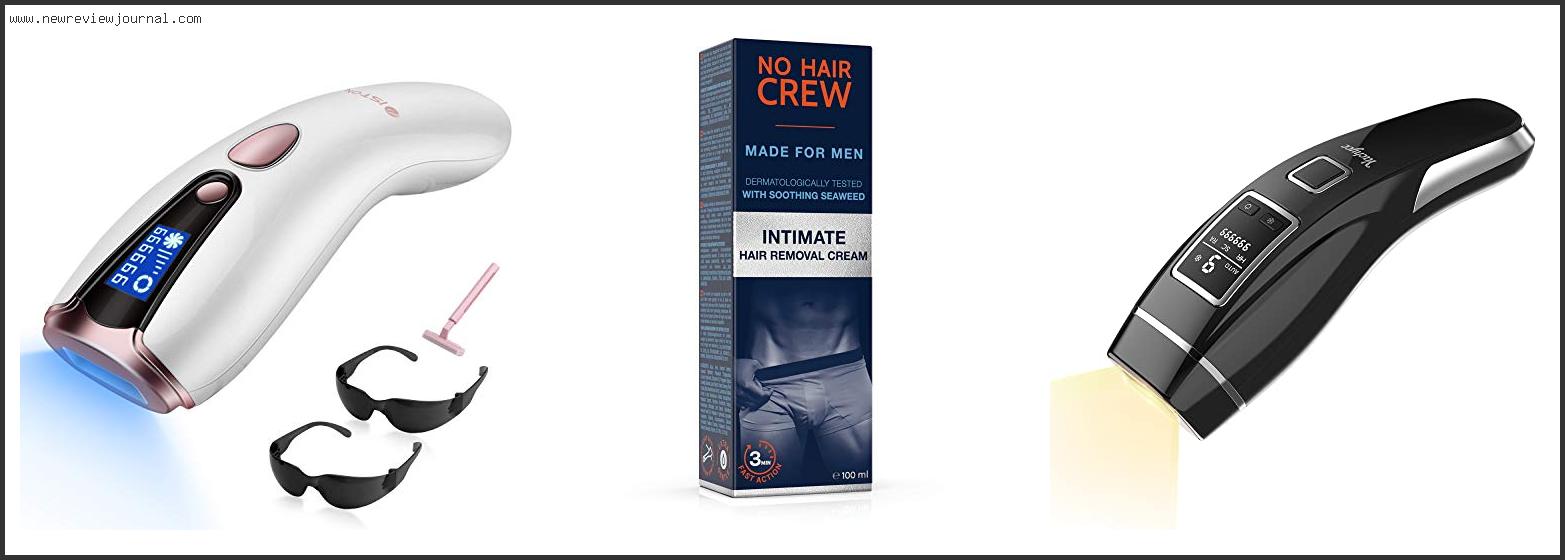 Top 10 Best Home Hair Removal For Men Reviews With Products List