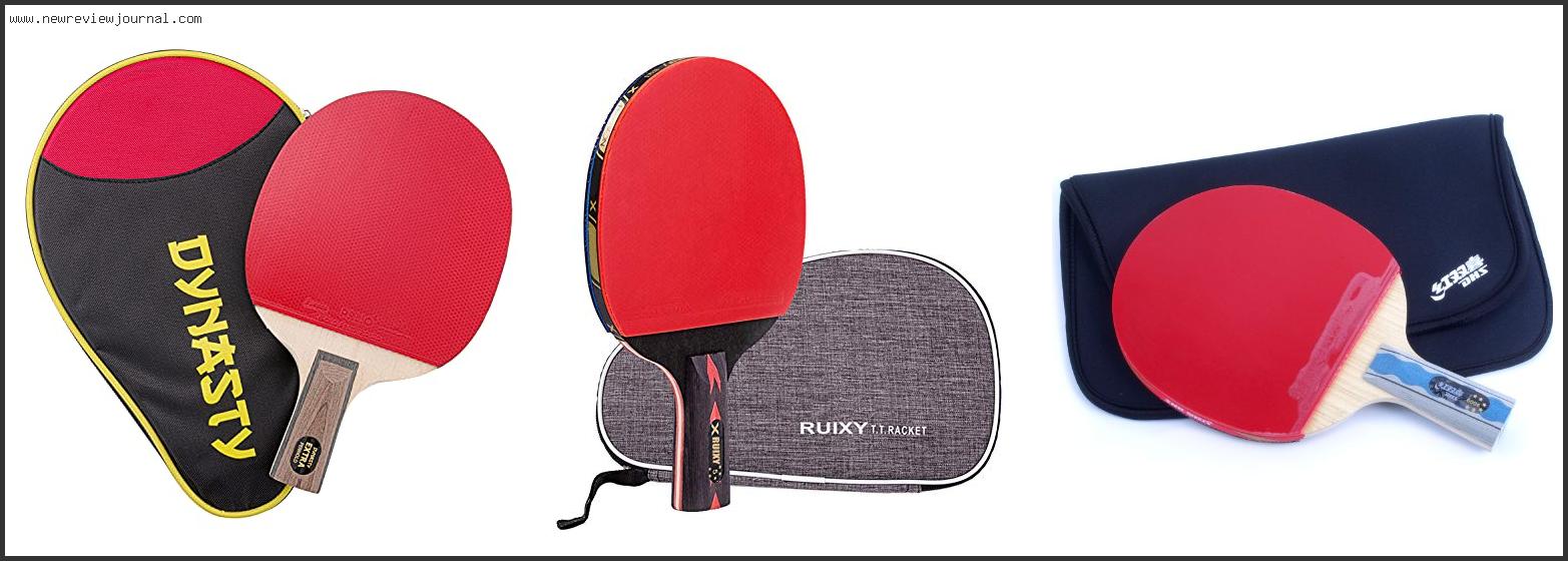 Top 10 Best Penhold Ping Pong Paddle Reviews With Products List