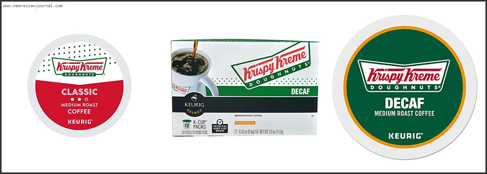 Top 10 Best Krispy Kreme Coffee Reviews With Scores