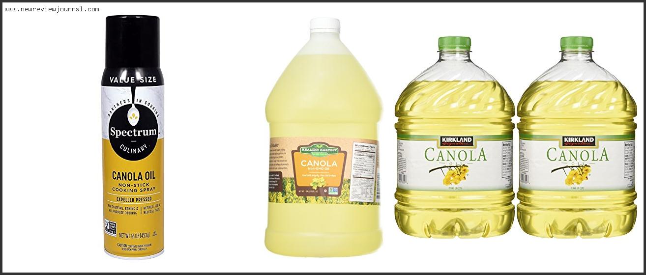 Top 10 Best Canola Oil Based On Scores