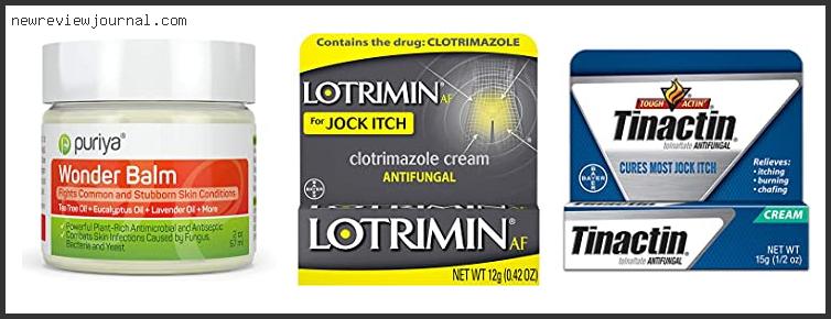 Buying Guide For Best Antifungal Cream For Jock Itch Reviews With Products List