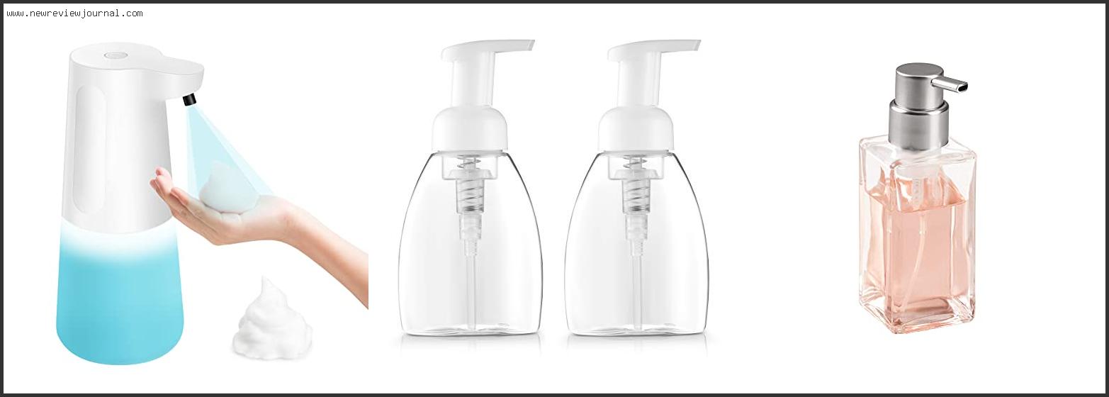 Top 10 Best Foam Hand Soap Dispenser Reviews With Scores