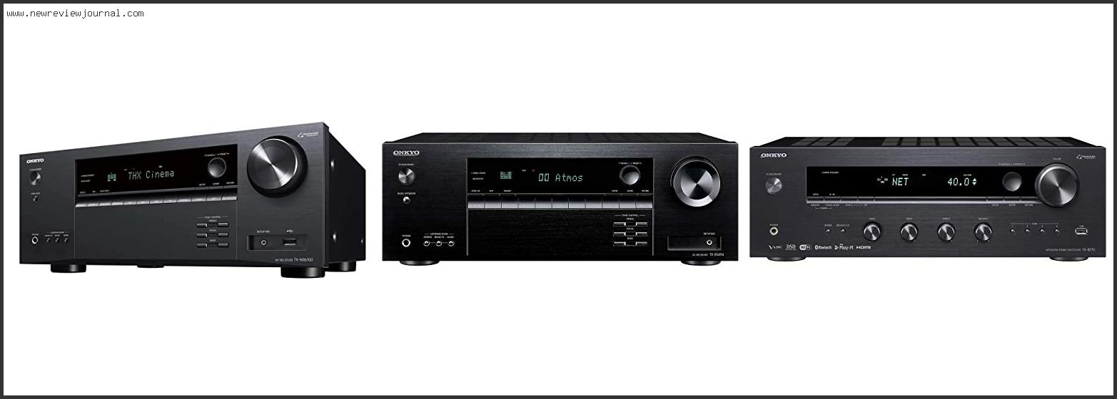Top 10 Best Onkyo Receivers Reviews For You