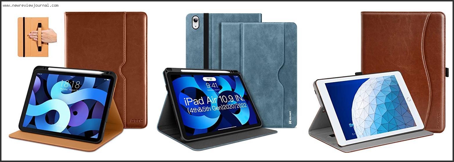 Top 10 Best Leather Ipad Air Case In [2024]
