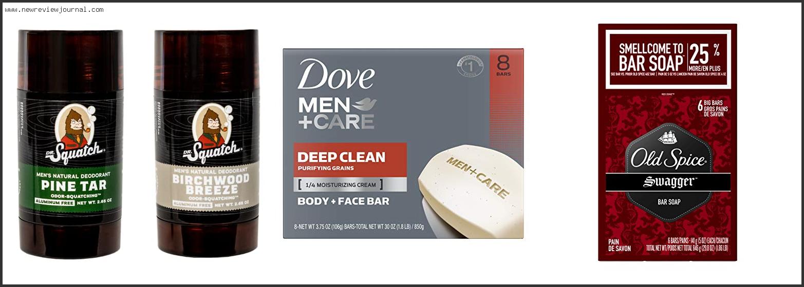 Top 10 Best Deodorant Soap For Men Reviews With Scores