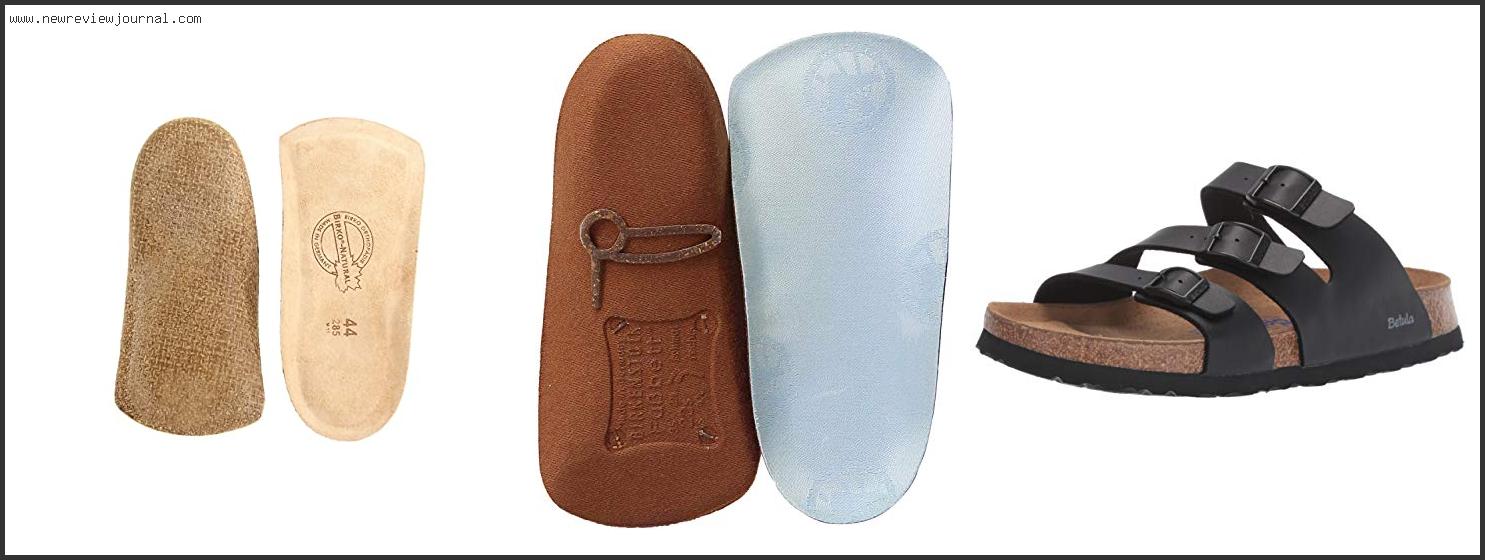 Top 10 Best Birkenstocks For Arch Support With Expert Recommendation