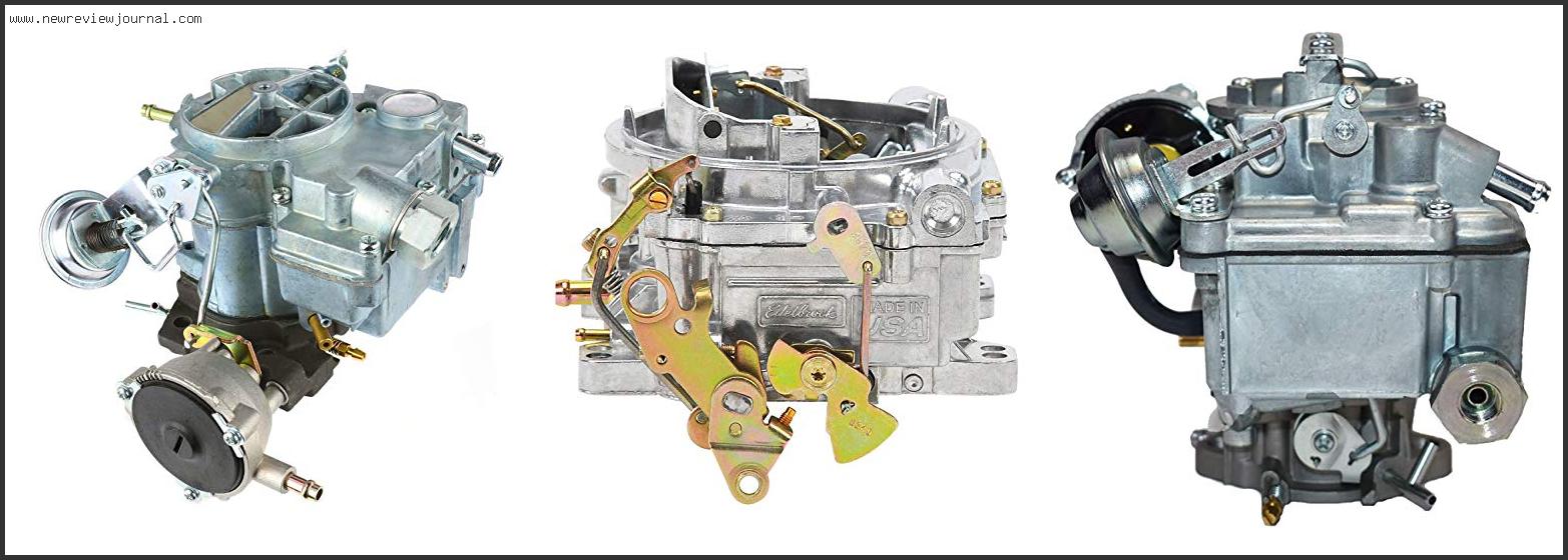 Top 10 Best Performance Carburetor For 350 Chevy – To Buy Online