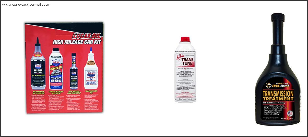 Top 10 Best Transmission Additive For High Mileage Based On Scores