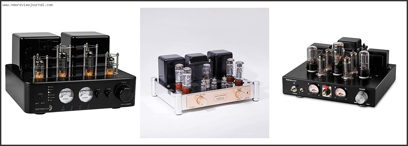 Top 10 Best Tube Amplifier For The Money – Available On Market