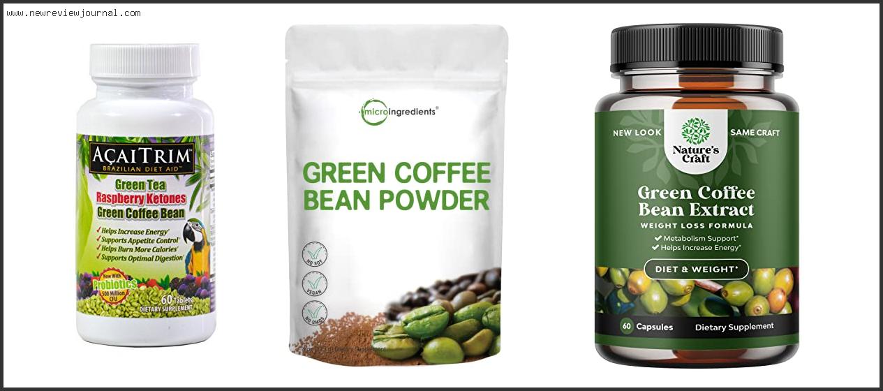 Top 10 Best Green Coffee Bean Supplement For Weight Loss – Available On Market