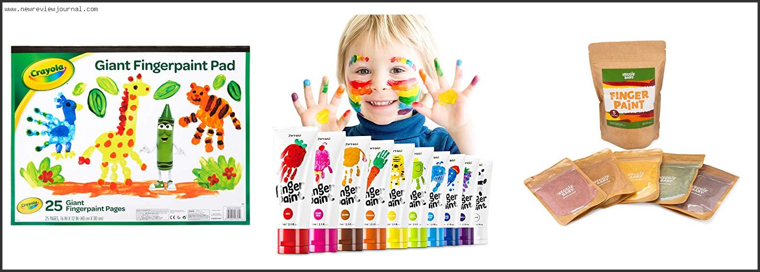 Top 10 Best Finger Paint For Toddlers In [2024]