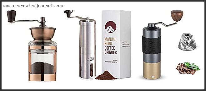 Top 10 Best Manual Coffee Grinder For Espresso – Available On Market