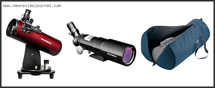Top 10 Best Orion Telescope Reviews With Products List