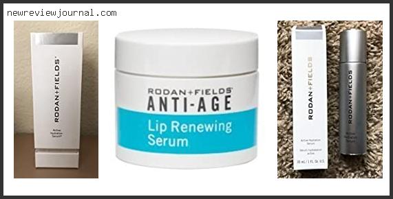 Best #10 – Rodan And Fields Serum Reviews With Scores