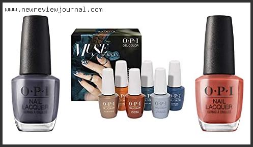 Top 10 Best Opi Fall Colors – Available On Market