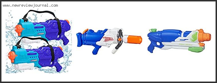 Top 10 Best Super Soakers With Buying Guide