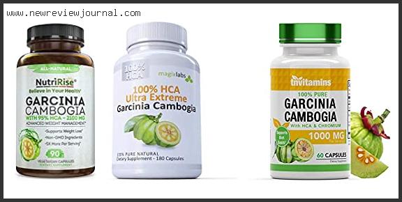 Top 10 Best Cambogia Garcinia Reviews With Scores