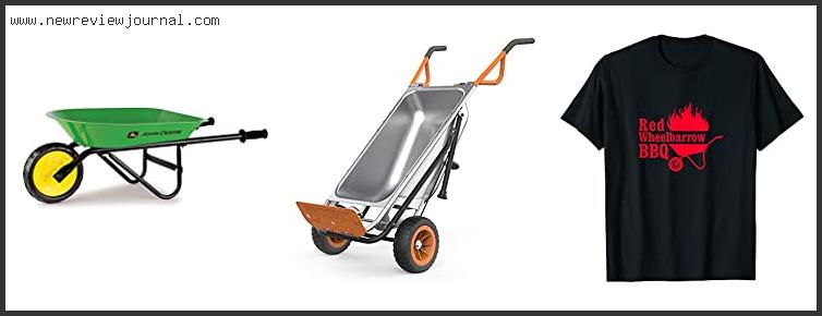 Top 10 Best Wheelbarrows Reviews For You