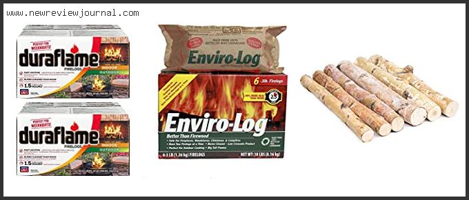 Top 10 Best Fire Logs Reviews With Scores