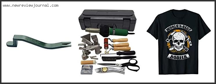 Top 10 Best Roofing Tools Based On Customer Ratings