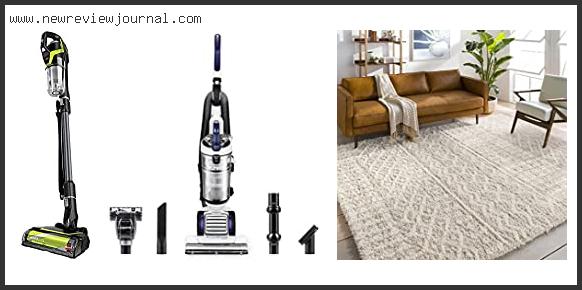 Top 10 Best Vacuum For Shag Carpet Reviews With Products List