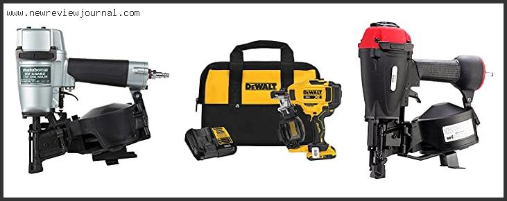 Top 10 Best Roofing Nailer Reviews With Scores