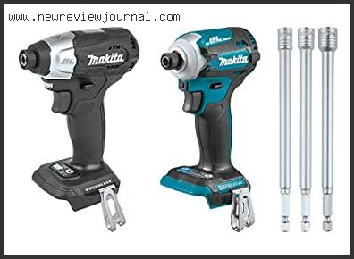 Top 10 Best Makita Impact Drivers Reviews With Products List