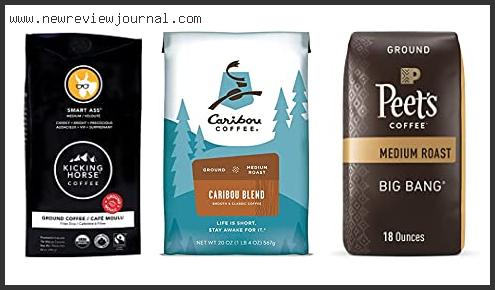 Top 10 Best Medium Ground Coffee Based On Scores