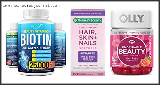 Top 10 Best Hair Skin And Nails Vitamins – Available On Market