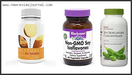 Top 10 Best Soy Isoflavones Supplements – Available On Market