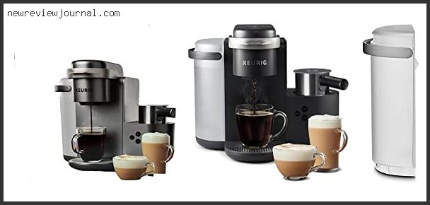 Guide For Keurig K-cafe Review With Scores