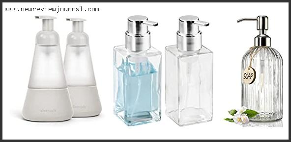 Top 10 Best Refillable Hand Soap With Expert Recommendation