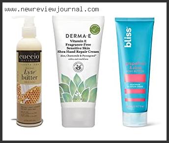 Top 10 Best Paraben Free Hand Cream Reviews For You