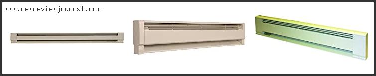 Top 10 Best Hydronic Electric Baseboard Heaters Reviews For You