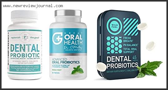 Top 10 Best Dental Probiotics Based On User Rating