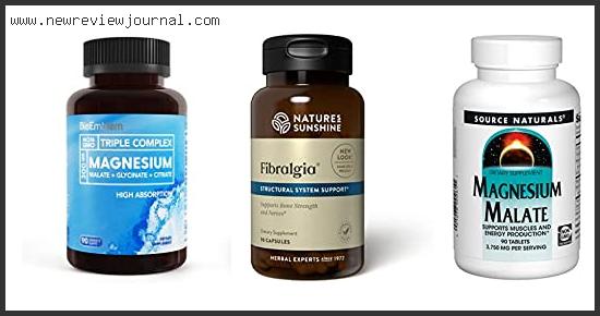 Top 10 Best Magnesium For Fibromyalgia – Available On Market