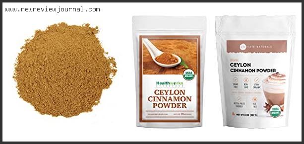 Top 10 Best Organic Cinnamon Powder Reviews With Scores