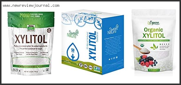 Top 10 Best Xylitol Sweetener Based On Customer Ratings