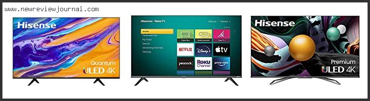 Top 10 Best Hisense Tvs Reviews With Products List