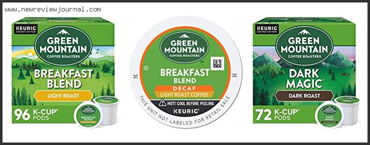 Best Green Mountain K Cups