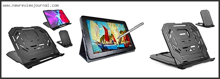 Top 10 Best Drawing Tablet Stand – To Buy Online