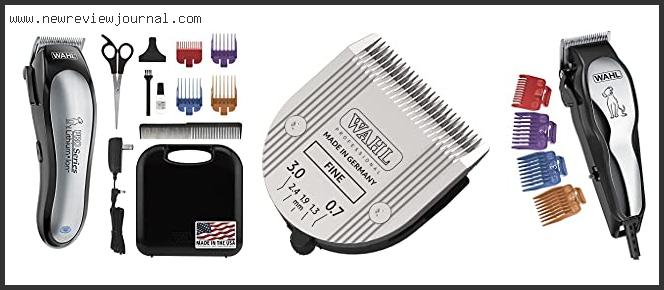 Top 10 Best Wahl Clippers For Dogs Based On Customer Ratings