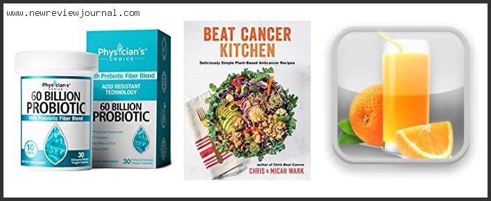 Top 10 Best Cancer Diet Books – To Buy Online