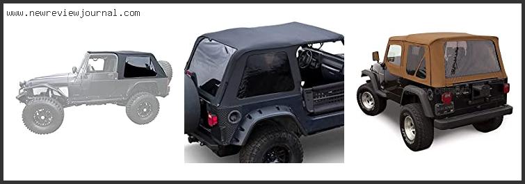 Top 10 Best Frameless Soft Top Tj Reviews With Scores