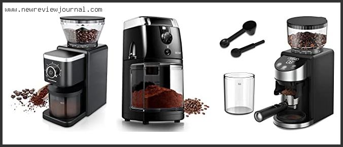 Top 10 Best Electric Grinder For Turkish Coffee Reviews For You
